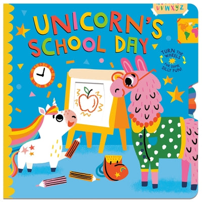 Unicorn's School Day: Turn the Wheels for Some Silly Fun! by Golden, Lucy