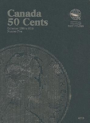 Canada 50 Cents Collection 1968 to 2013, Number Five by Whitman Publishing