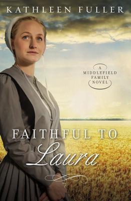 Faithful to Laura by Fuller, Kathleen