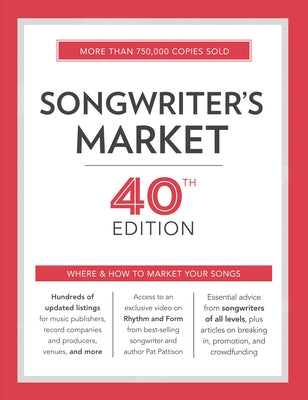Songwriter's Market: Where & How to Market Your Songs by Freese, Cris