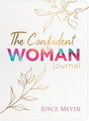 The Confident Woman Journal by Meyer, Joyce