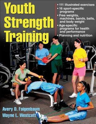 Youth Strength Training: Programs for Health, Fitness, and Sport by Faigenbaum, Avery