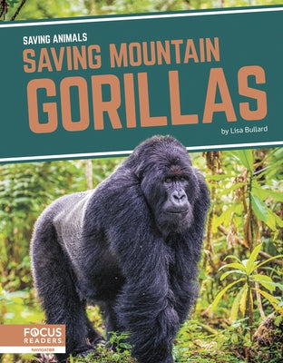 Saving Mountain Gorillas by Bullard, Lisa