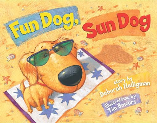 Fun Dog, Sun Dog by Heiligman, Deborah