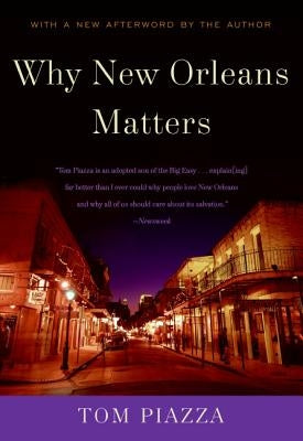 Why New Orleans Matters by Piazza, Tom