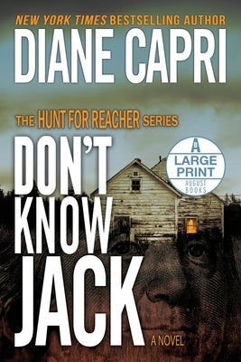 Don't Know Jack Large Print Edition: The Hunt for Jack Reacher Series by Capri, Diane