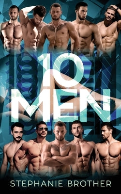 10 Men: A Reverse Harem Romance by Brother, Stephanie
