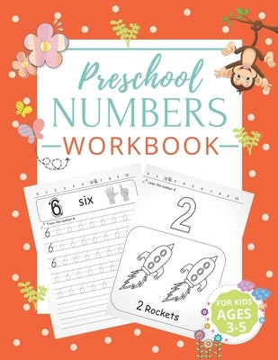 Preschool Numbers Workbook: Number Tracing Book for Preschoolers. Learn to Write, to Count, Tracing Numbers Books for Kids Ages 3-5 And Pre K (Pre by Publishing, Glorywork