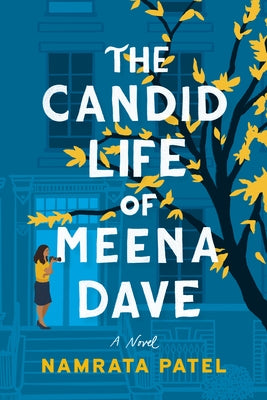 The Candid Life of Meena Dave by Patel, Namrata