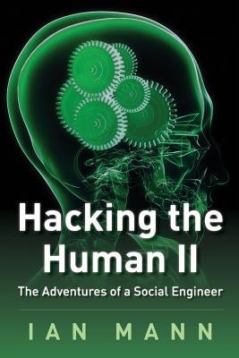 Hacking the Human 2 by Mann, Ian