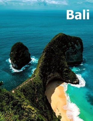 Bali: Coffee Table Photography Travel Picture Book Album Of An Indonesian Island In Southeast Asia Large Size Photos Cover by Boman, Amelia