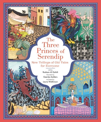 The Three Princes of Serendip: New Tellings of Old Tales for Everyone by Al Galidi, Rodaan