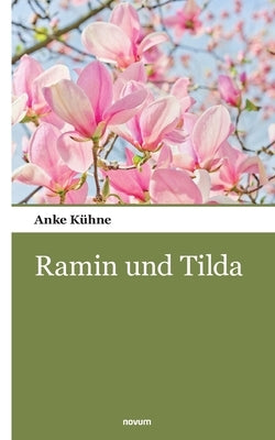 Ramin und Tilda by K&#252;hne, Anke