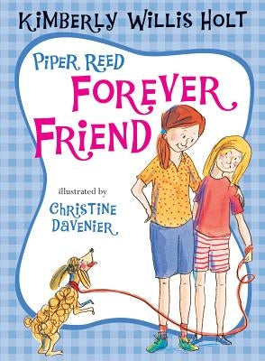 Piper Reed Forever Friend by Holt, Kimberly Willis