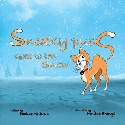 Sneaky Puss Goes to the Snow by Malkoun, Pauline