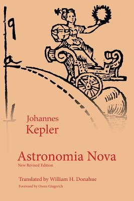 Astronomia Nova by Kepler, Johannes