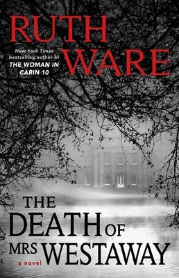 The Death of Mrs. Westaway by Ware, Ruth