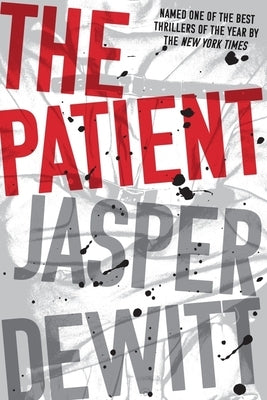 The Patient by DeWitt, Jasper