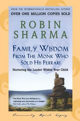 Family Wisdom from Monk Who Sold His Ferrari by Sharma, Robin