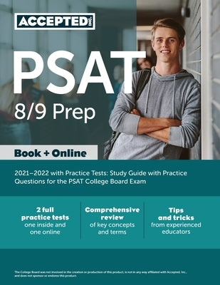 PSAT 8/9 Prep 2021-2022 with Practice Tests: Study Guide with Practice Questions for the PSAT College Board Exam by Accepted, Inc