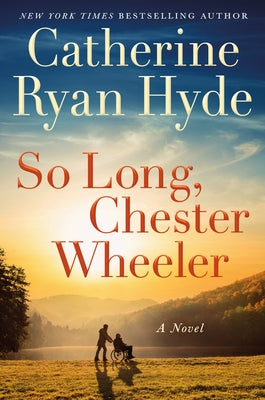 So Long, Chester Wheeler by Hyde, Catherine Ryan