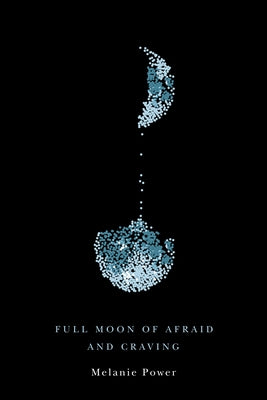 Full Moon of Afraid and Craving by Power, Melanie