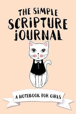 The Simple Scripture Journal: A Notebook for Girls by Frisby, Shalana