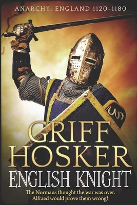 English Knight by Hosker, Griff