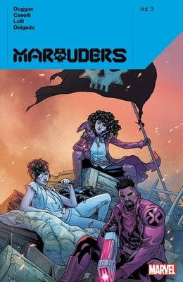 Marauders by Gerry Duggan Vol. 3 by Duggan, Gerry