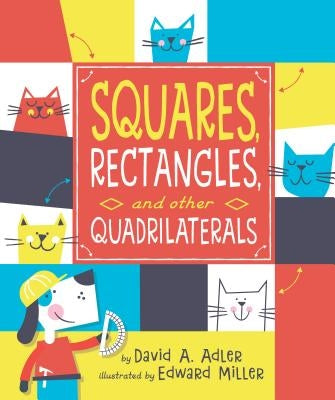 Squares, Rectangles, and Other Quadrilaterals by Adler, David A.