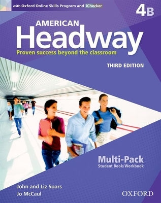 American Headway Third Edition: Level 4 Student Multi-Pack B by Soars, John And Liz