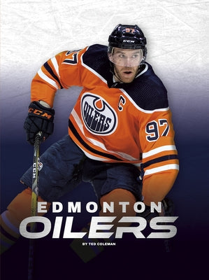 Edmonton Oilers by Coleman, Ted