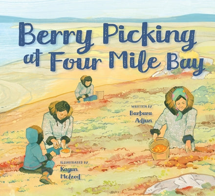 Berry Picking at Four Mile Bay: English Edition by Adjun, Barbara