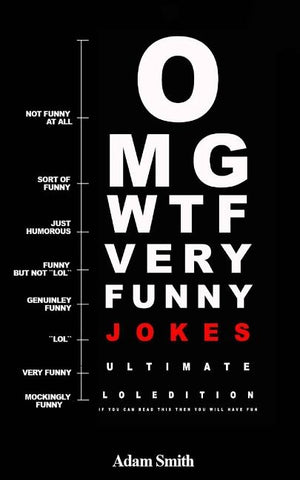 Funny Jokes: Ultimate LoL Edition: (Jokes, Dirty Jokes, Funny Anecdotes, Best jokes, Jokes for Adults) by Smith, Adam