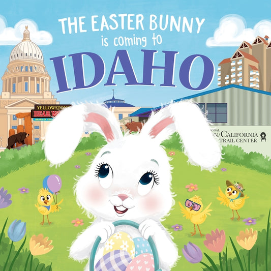 The Easter Bunny Is Coming to Idaho by James, Eric