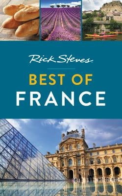 Rick Steves Best of France by Steves, Rick