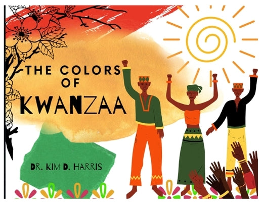 The Colors of Kwanzaa by Harris, Kim D.