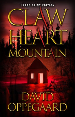 Claw Heart Mountain by Oppegaard, David