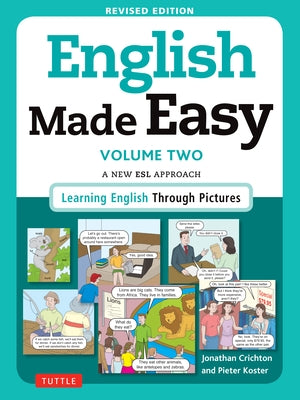 English Made Easy, Volume Two: A New ESL Approach: Learning English Through Pictures by Crichton, Jonathan