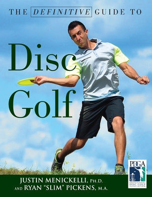 Definitive Guide to Disc Golf by Menickelli, Justin