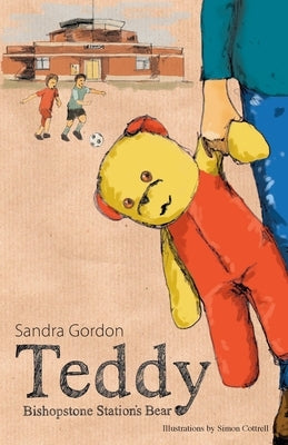 Teddy - Bishopstone Station's Bear by Gordon, Sandra