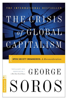The Crisis of Global Capitalism by Soros, George