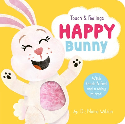 Touch and Feelings: Happy Bunny by Wilson, Naira