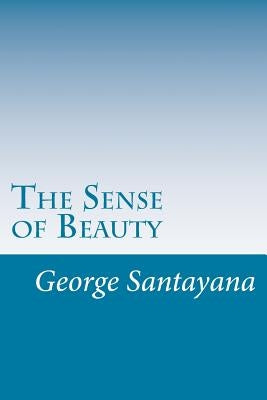 The Sense of Beauty by Santayana, George