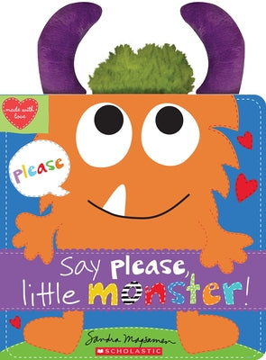 Say Please, Little Monster! by Magsamen, Sandra