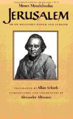 Jerusalem: Or on Religious Power and Judaism by Mendelssohn, Moses
