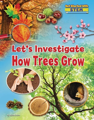 Let's Investigate How Trees Grow by Owen, Ruth