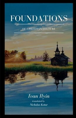 Foundations of Christian Culture by Ilyin, Ivan