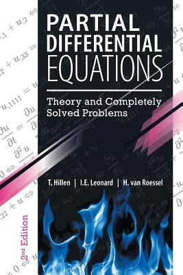 Partial Differential Equations: Theory and Completely Solved Problems by Hillen, T.
