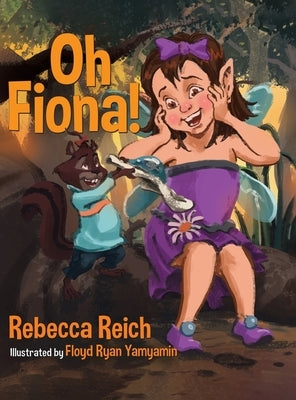 Oh Fiona! by Reich, Rebecca